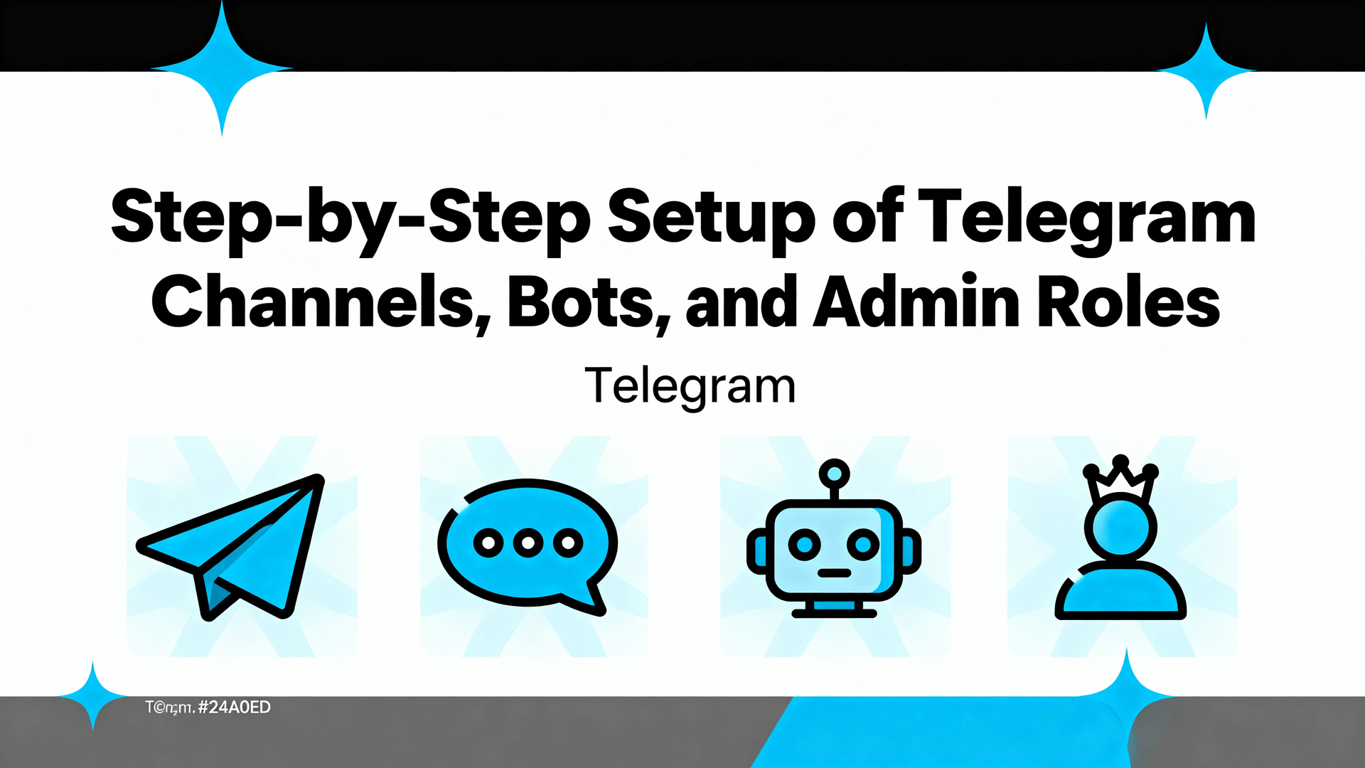 Step-by-Step Setup of Telegram Channels, Bots, and Admin Roles