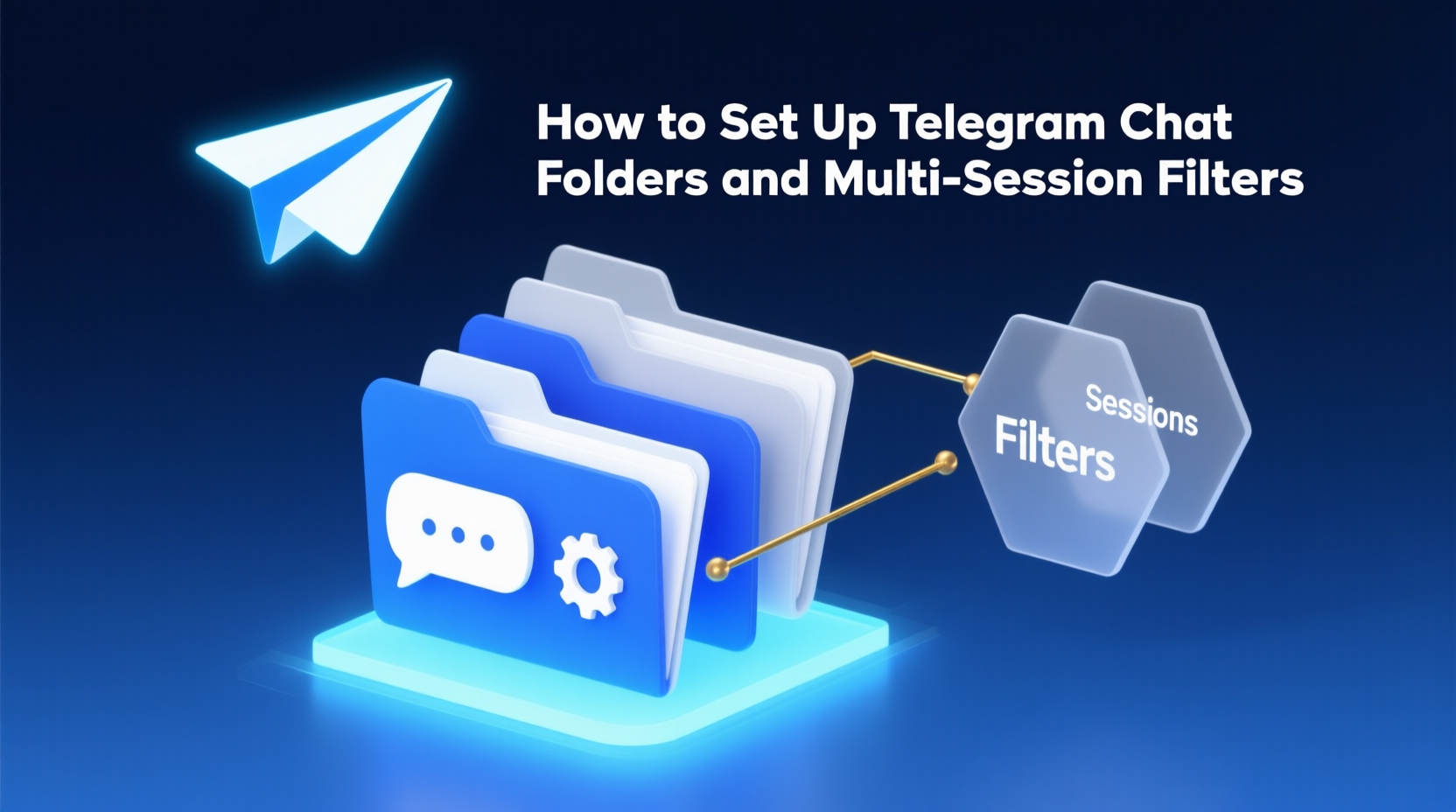 How to Set Up Telegram Chat Folders and Multi-Session Filters